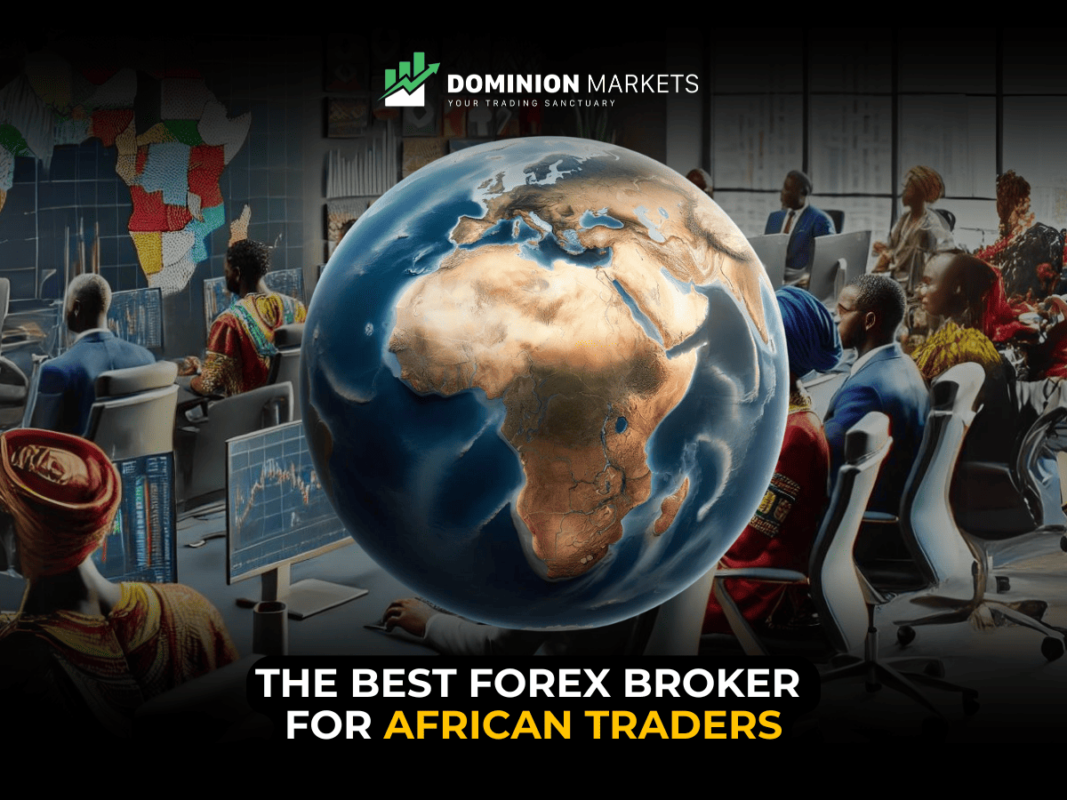 Dominion Options: the Best Forex Broker for African Traders
