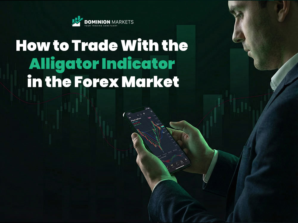 How to Trade With the Alligator Indicator in the Forex Market