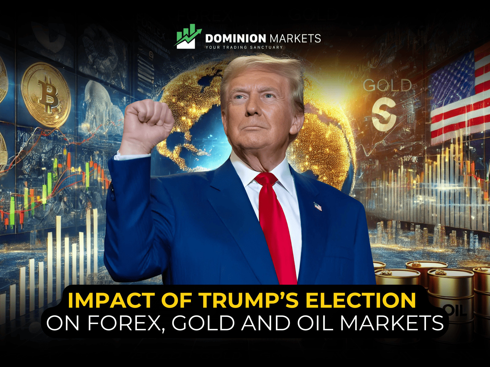 Impact Of Trump’s Election On Forex, Gold And Oil Markets