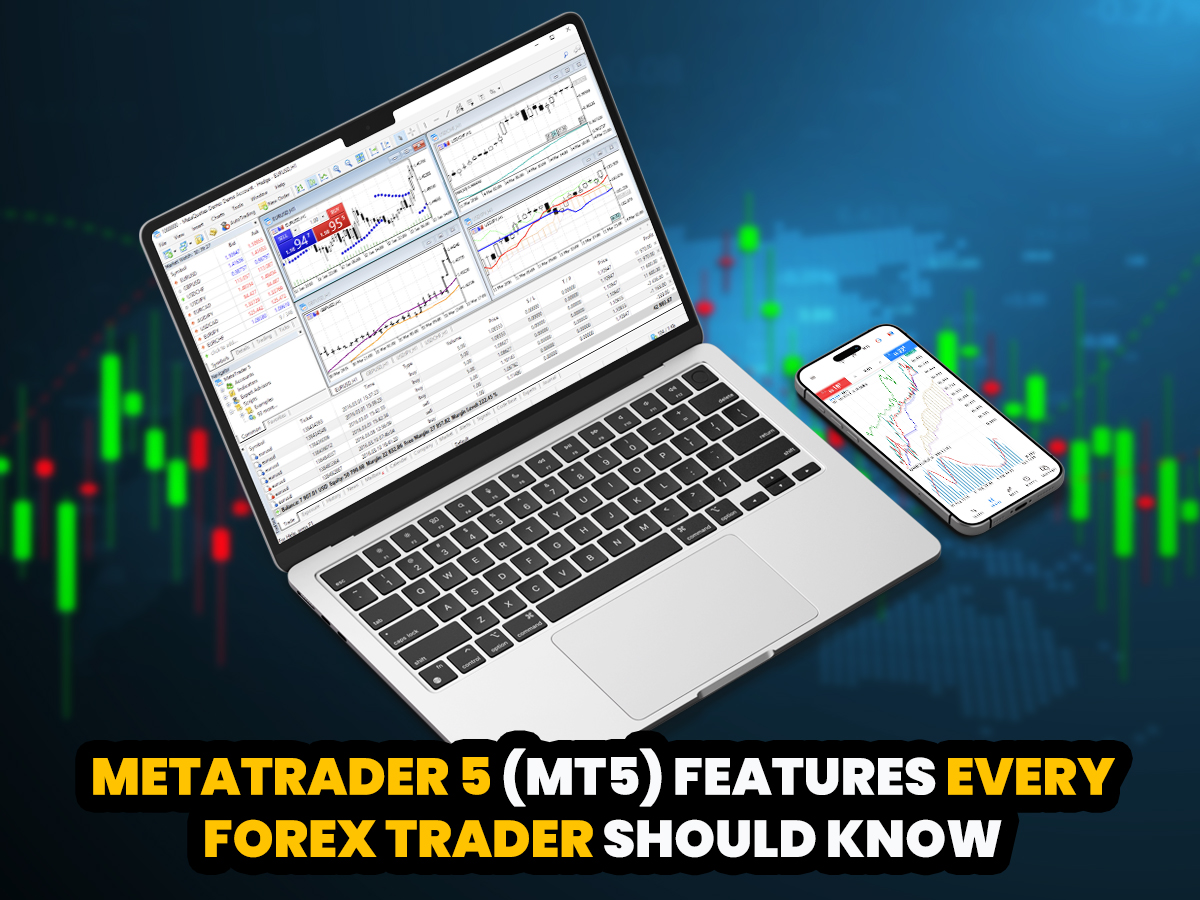 MetaTrader 5 (MT5) Features Every Forex Trader Should Know