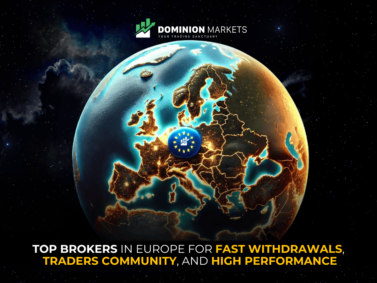 Top Brokers in Europe for Fast Withdrawals, Traders Community, and High Performance