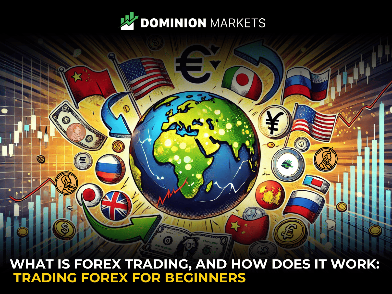 What is Forex Trading, and How Does It Work: Trading Forex for Beginners