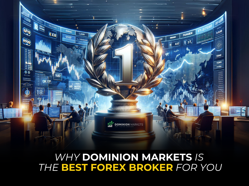 Why Dominion Options Is The Best Forex Broker For You