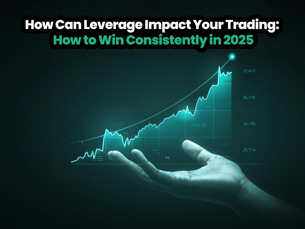 How Can Leverage Impact Your Trading: How to Win Consistently in 2026